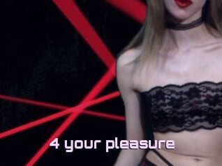 4_your_pleasure