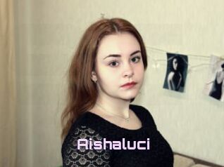 Aishaluci