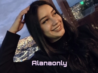 Alanaonly