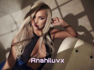 Anahiluvx
