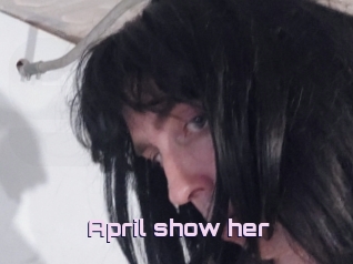 April_show_her