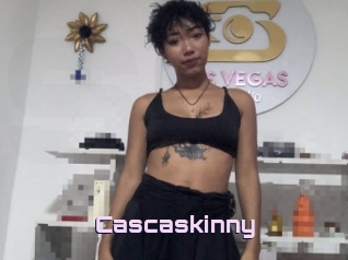 Cascaskinny