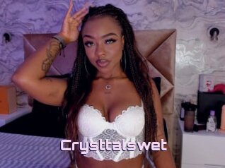 Crysttalswet