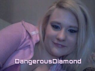 DangerousDiamond