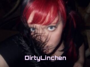 DirtyLinchen