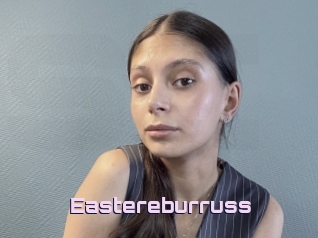 Eastereburruss