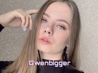 Gwenbigger