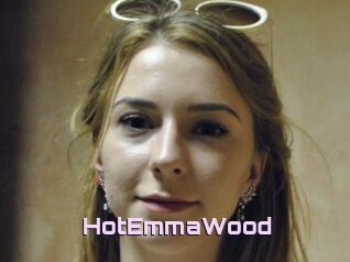 HotEmmaWood