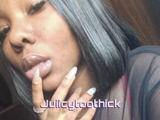 Juiicytoothick