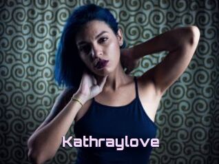 Kathraylove