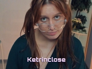 Ketrinclose