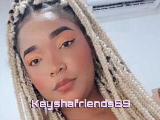 Keyshafriends69