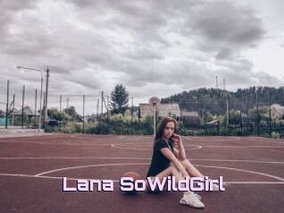 Lana_SoWildGirl