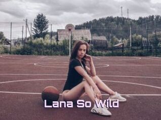 Lana_So_Wild