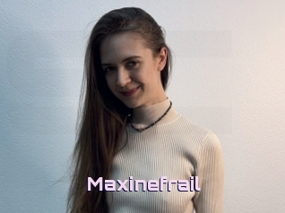 Maxinefrail