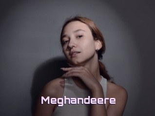 Meghandeere