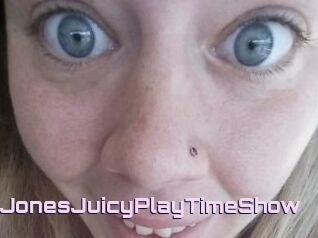 NunyaJonesJuicyPlayTimeShow