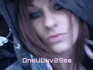 OneULuv2See