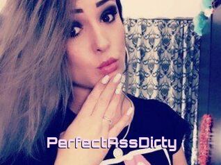 PerfectAssDirty