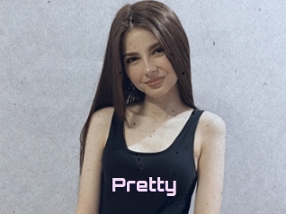 Pretty