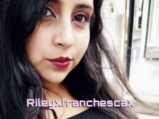 Rileyxfranchescax