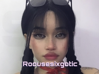 Roousesixgotic