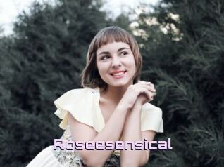Roseesensical