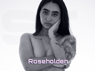 Roseholden
