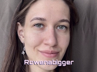Rowenabigger