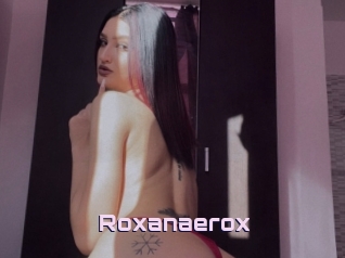 Roxanaerox