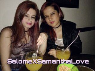 SalomeXSamanthaLove
