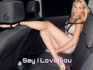 Say_I_Love_you