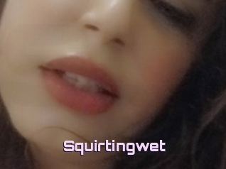 Squirtingwet