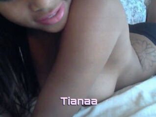 Tianaa