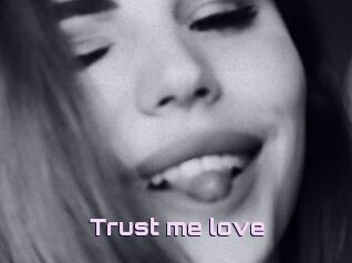 Trust_me_love