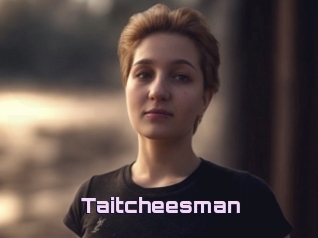 Taitcheesman