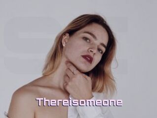 Thereisomeone