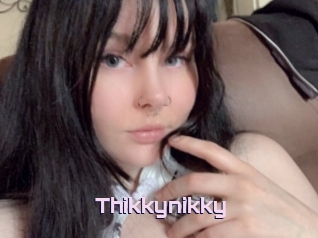 Thikkynikky