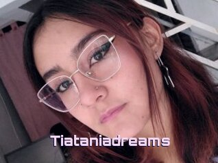 Tiataniadreams