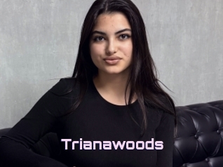 Trianawoods