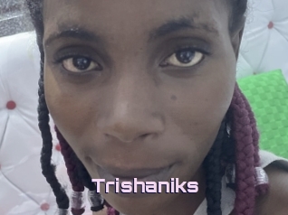 Trishaniks