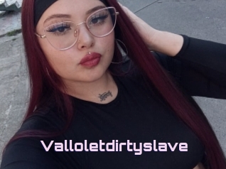Valloletdirtyslave