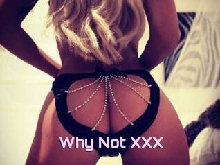 Why_Not_XXX