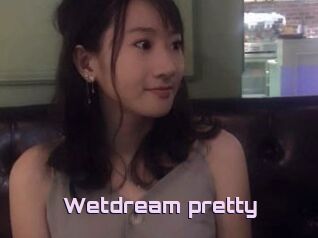 Wetdream_pretty