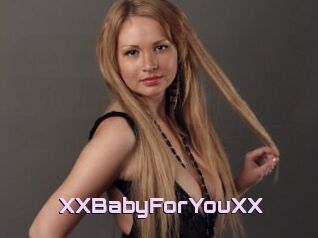 XXBabyForYouXX