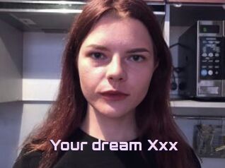 Your_dream_Xxx