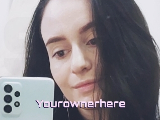Yourownerhere