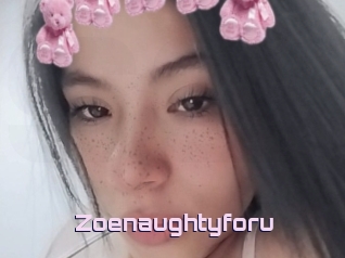 Zoenaughtyforu